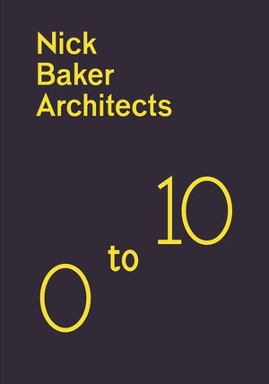 Nick Baker Architects, nbabook0to10.jpg